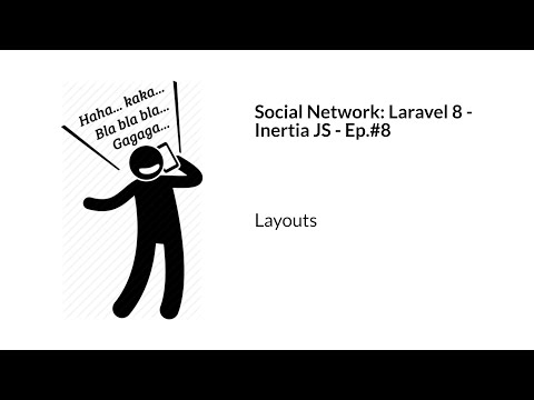 Social Network: Laravel 8 and Inertia - Ep.#8 Layouts