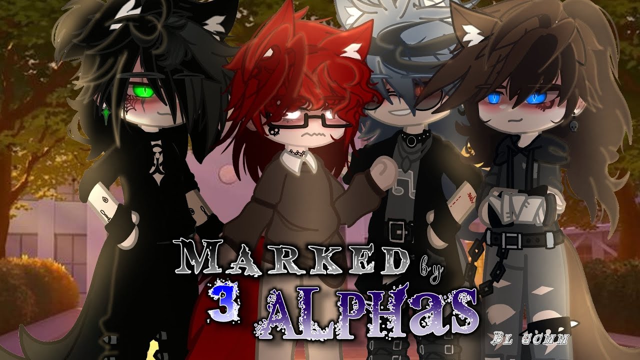 || MARKED by 3 ALPHAS || BL POLY Gcmm (full movie) || original? || read description||