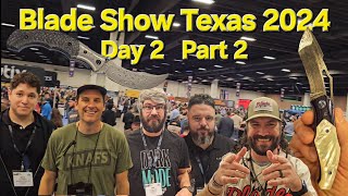 Blade Show Texas 2024 Day 2 Part 2