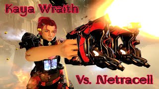 Kaya Wraith Build vs Netracell