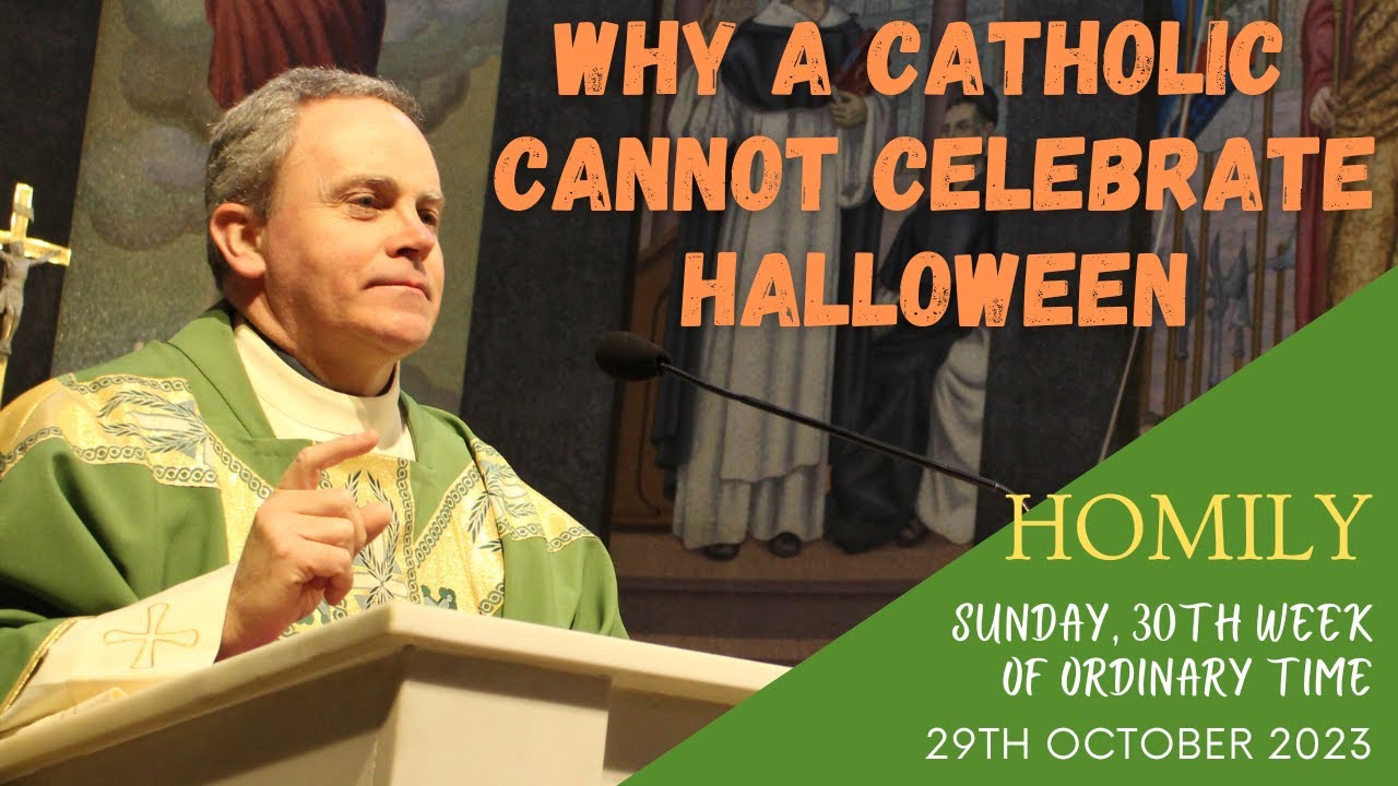 Why a Catholic cannot celebrate Halloween YouTube