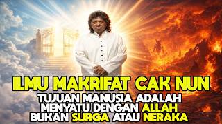 Cak Nun Reveals the Knowledge of Knowledge: The Goal of Humanity Is Not Heaven or Hell, But to Re...