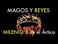 Magos y Reyes - Milenio 3 en el Ártico