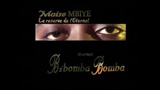 Moise Mbiye - Bibomba bomba