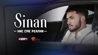 SINAN - Nie sme realni / СИНАН - Ние сме реални image