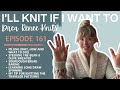 Ill knit if i want to episode 161
