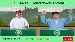 Download Lagu Tsanlun Lap Laban Mungga - 5 April  2020 MP3