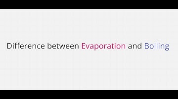 Difference between Evaporation and Boiling