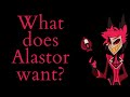 What does alastor want hazbin hotel essay