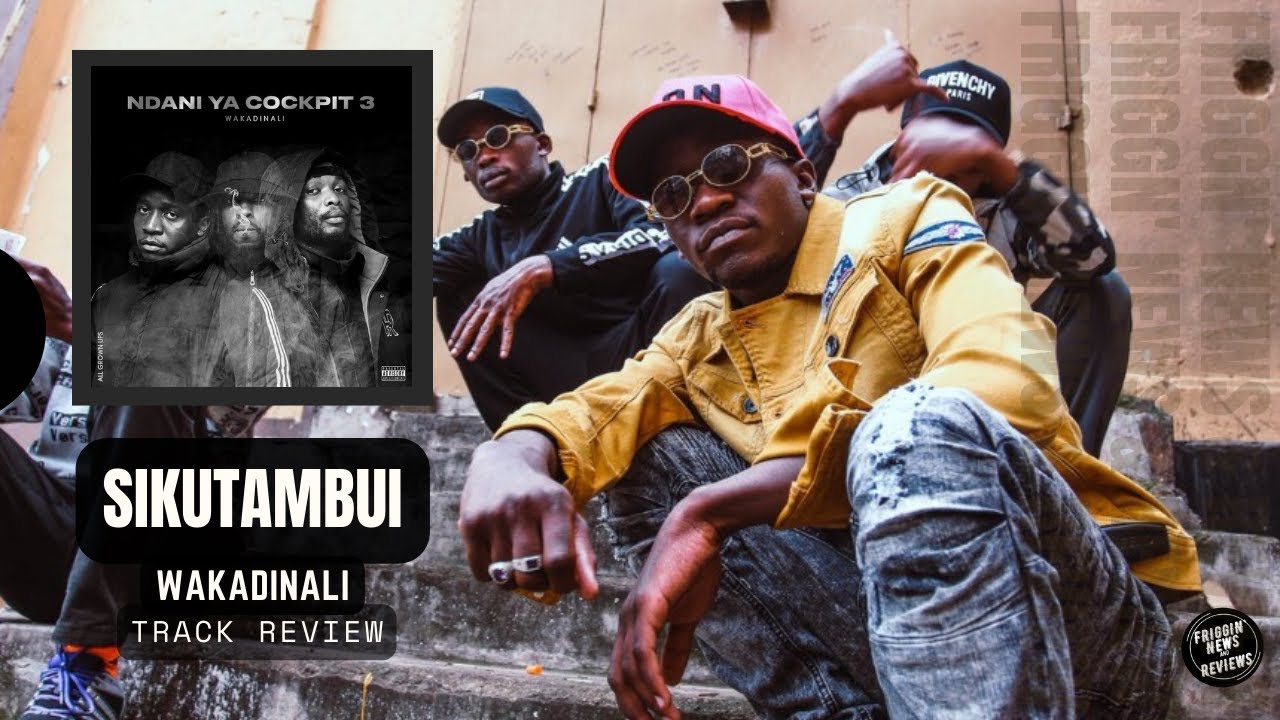 Wakadinali- Sikutambui| FNNR Track Review