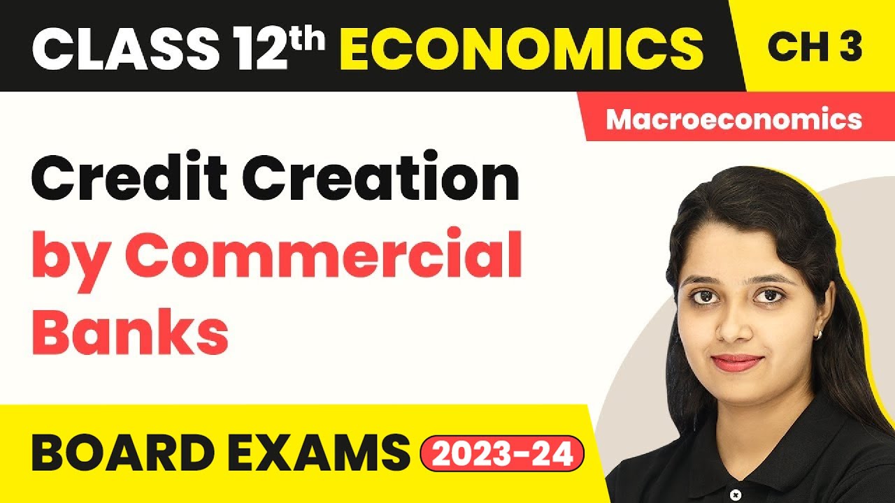 Credit Creation by Commercial Banks Money and Banking Class 12