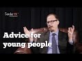 What advice do you give young people entering the business world today? by Adam Galinsky, Author
