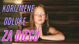Korizmene Odluke Za Djecu