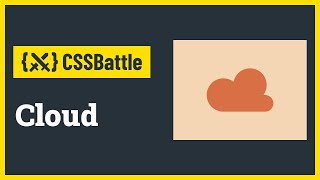 CSS Battle - Cloud | Target #22 | CSS Challenge