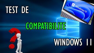 Comment savoir si son pc est compatible avec Windows 11 ?