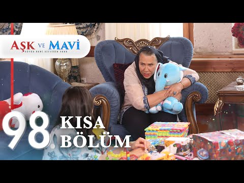 98. Bölüm | Aşk ve Mavi Kısa Bölümler