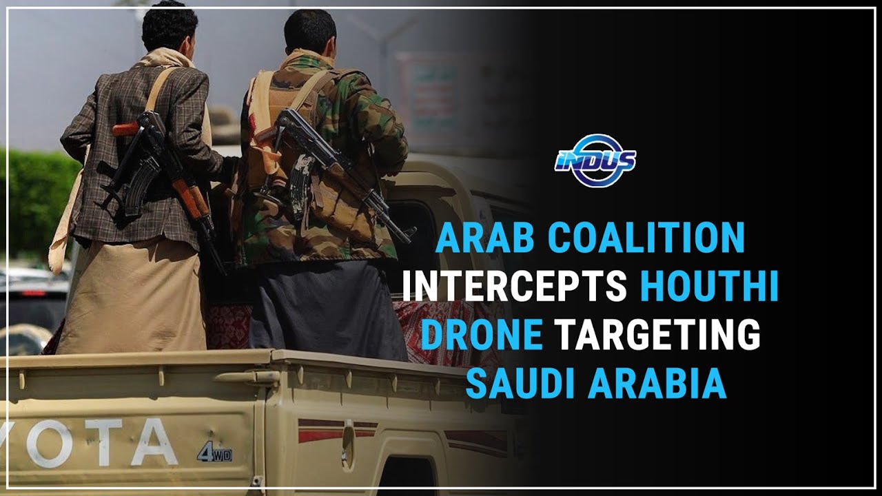 Arab Coalition Intercepts Houthi drone targeting Saudi Arabia | Indus News