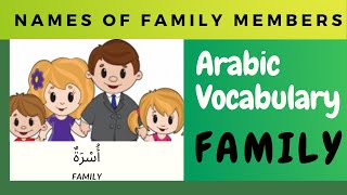 Arabic Family Vocabulary: Names of Family members in Arabic