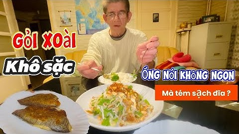 Gỏi Xoài Khô Cá Sặc . Anh Tây Nói Không Ngon .. Mà Tém Sạch Đĩa ???