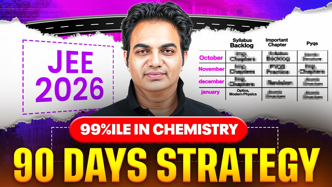 SCORE 99%ile in 90 Days || CHEMISTRY GAMEPLAN⚡️|| JEE 2026 - YouTube