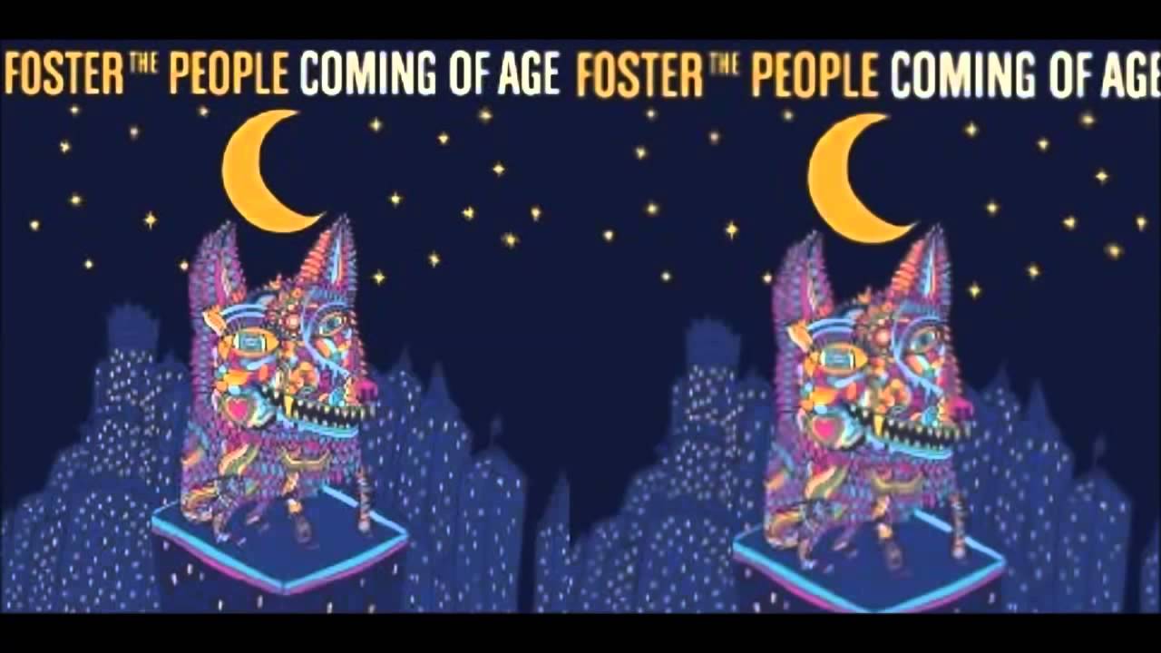 Coming Of Age Foster The People with lyrics Coming Of Age Foster The People with lyrics
