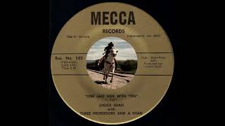 Chuck Dean With Three Professors And A Dean – One Last Ride With You [Mecca] 1973 Country Rocker 45