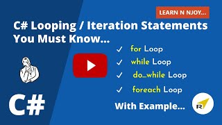 C# Looping / Iteration Statements You Must Know...| Learn N Njoy...