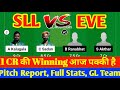 Sll vs eve dream11  sll vs eve dream11 prediction  sll vs eve 3nd ecs t10 cyprus match