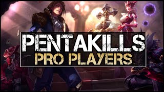 Pentakill Montage - Best Pro Pentakills (League of Legends)