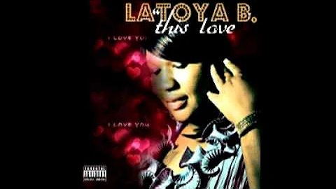 Latoya Bright  "This Love"