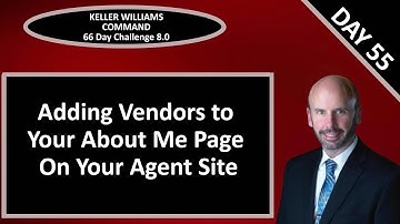 KW Command 66 Day Challenge 8.0 - Day 55 - Adding Vendor Partners to Your New KW Agent Site