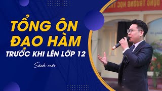 [2K7] TỔNG ÔN ĐẠO HÀM TRƯỚC KHI LÊN LỚP 12 - Thầy Nguyễn Tiến Đạt
