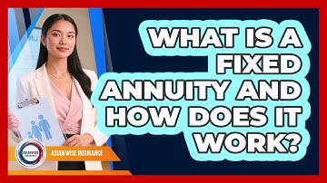 What Is A Fixed Annuity And How Does It Work?