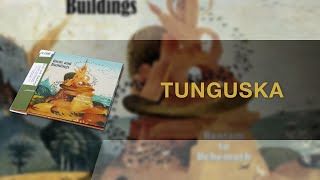 Birds and Buildings - Tunguska