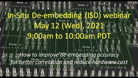 In-Situ De-embedding (ISD) webinar 05/12/2021