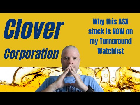 Clover Corporation - Why this ASX stock is NOW on my Turnaround Watchlist