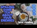 Spilling some tea about your enemies ☕ 🤬 pick a card tarot reading