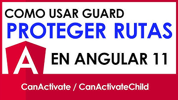 🔒PROTEGIENDO RUTAS en Angular 11 (GUARDS) ¿Cómo proteger rutas en angular 11?🔒//CURSO 𝐀𝐍𝐆𝐔𝐋𝐀𝐑 😎