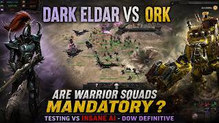 DoW Definitive — Dark Eldar vs Orks Are Warrior Squads Mandatory  Testing vs Insane AI #dow #rts