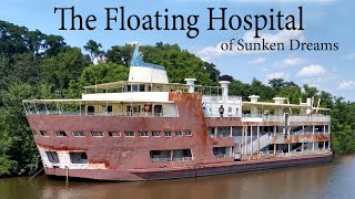 The Abandoned Hospital Boat On Life Support