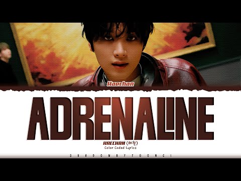 HAECHAN NCT ADRENALINE Lyrics 해찬 ADRENALINE 가사 Color Coded Han Rom Eng ShadowByYoongi
