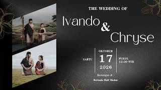LIVE The Wedding Of Ivando & Chryse 17 Oktober 2026 at Bernada Hall Medan