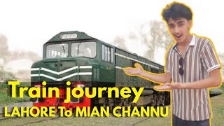Traveling form Lahore to Mian channu by train 🚂|traveling vlog|Shahzad vibes✨