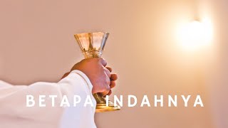 Vignette de la vidéo "Betapa Indahnya (Saat jiwa dahaga dan lapar) - Lagu Rohani Katolik"