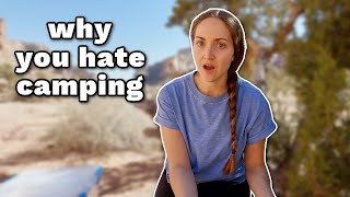 6 Reasons You Hate Camping... (and how to fix them)