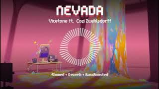 Nevada - Vicetone ft Cozi Zuehlsdorff (SLOWED   REVERB   BASSBOOSTED)