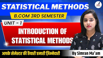 Statistical Methods | Introduction | B.Com 3rd Semester | Unit -1 | Paper | LU