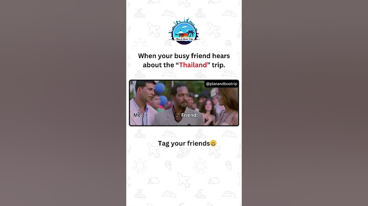 When Your Friend Hears 'Thailand Trip' and Instantly Loses It 😂✈️