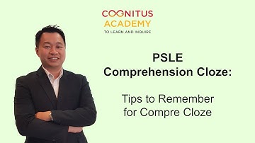 PSLE Comprehension Cloze | Tips to Remember for Compre Cloze