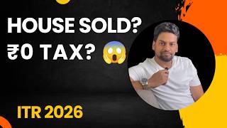 Sold a House Pay ZERO Capital Gains Tax Section 54 Explained (Latest Rules 2026)